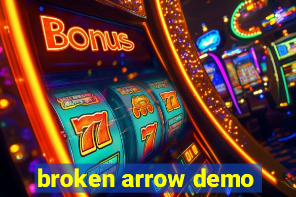 broken arrow demo