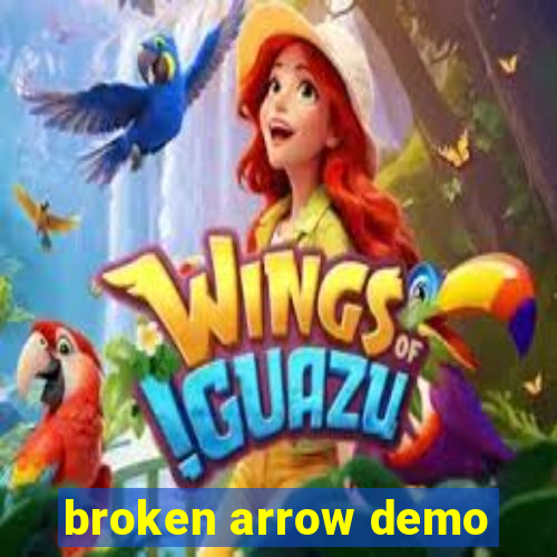 broken arrow demo