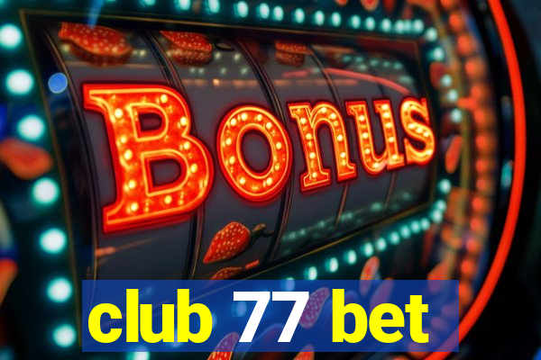 club 77 bet