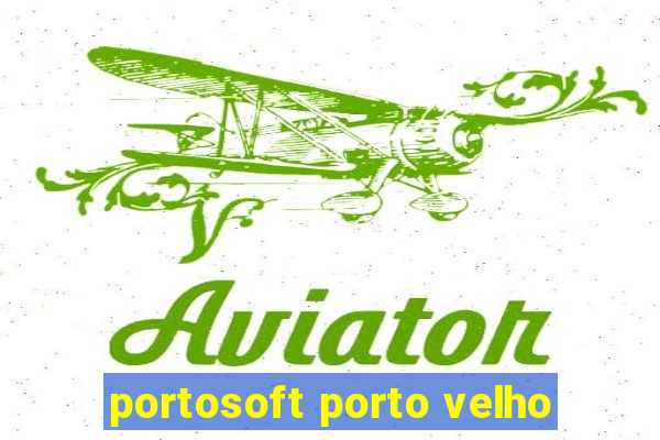 portosoft porto velho