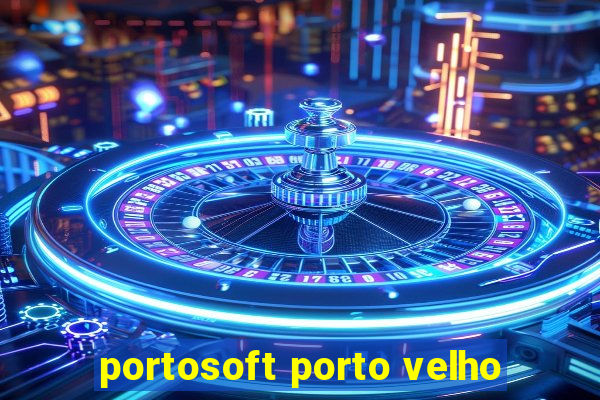 portosoft porto velho