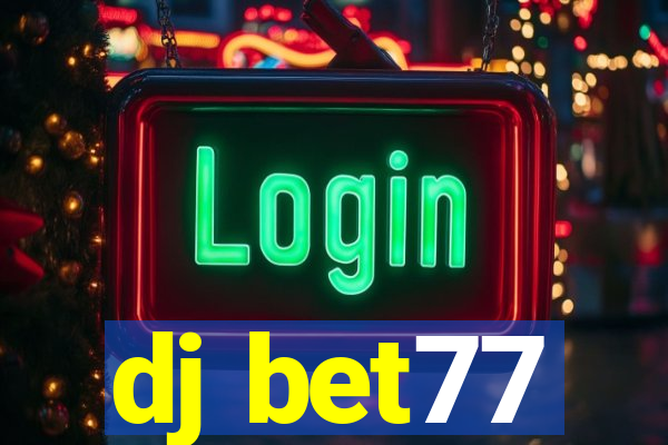 dj bet77