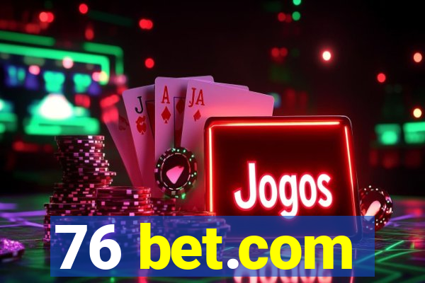 76 bet.com