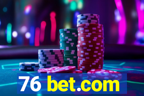 76 bet.com