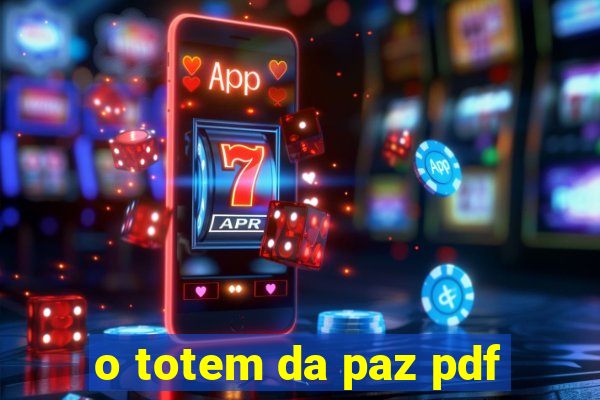 o totem da paz pdf