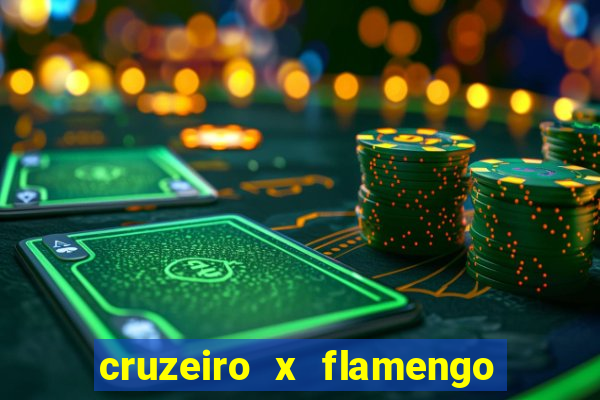 cruzeiro x flamengo ao vivo hd