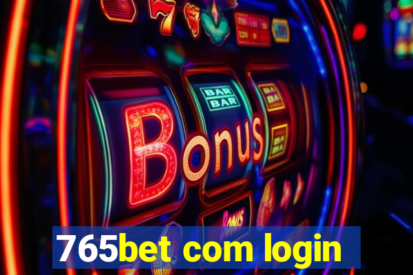 765bet com login