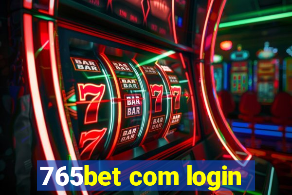 765bet com login