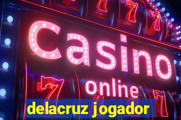 delacruz jogador