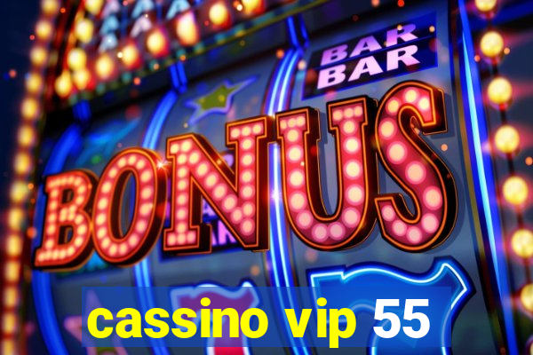 cassino vip 55