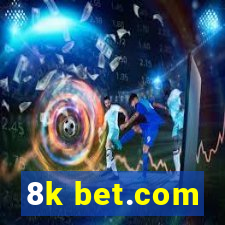 8k bet.com