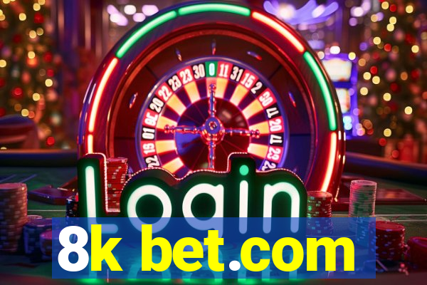 8k bet.com