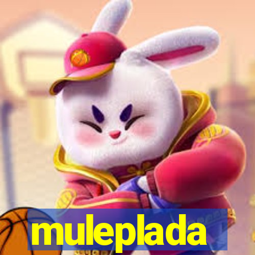 muleplada