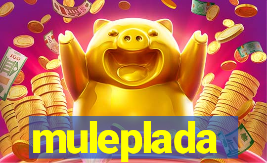 muleplada