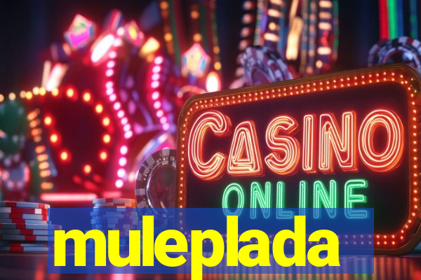 muleplada