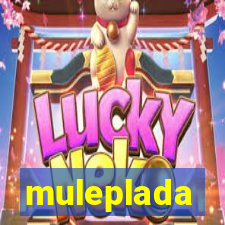 muleplada