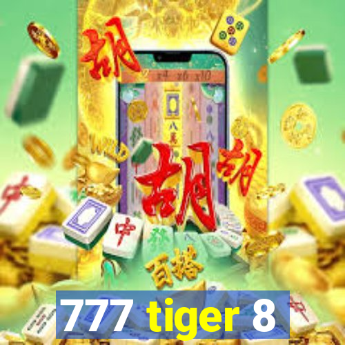 777 tiger 8