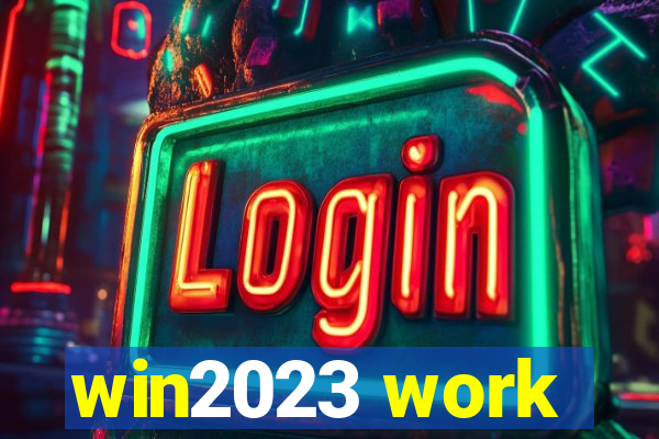 win2023 work