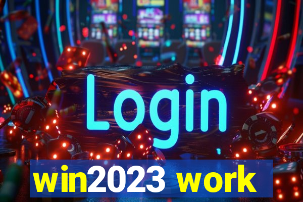 win2023 work