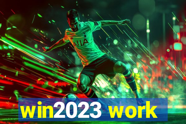 win2023 work