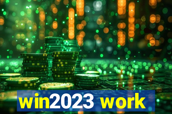 win2023 work