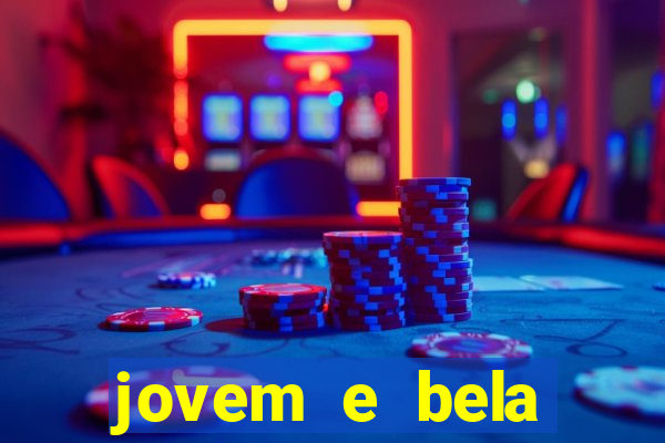 jovem e bela dublado download