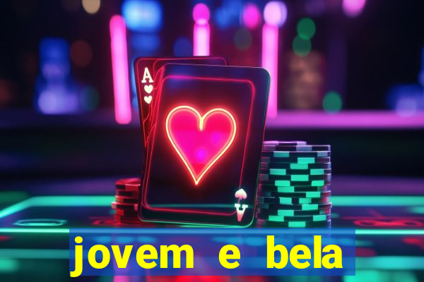 jovem e bela dublado download