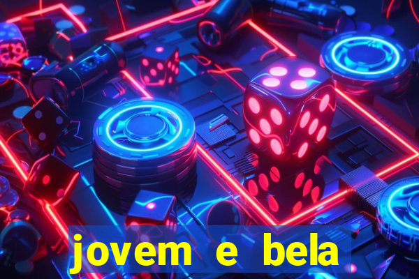 jovem e bela dublado download