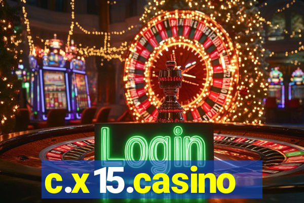 c.x15.casino