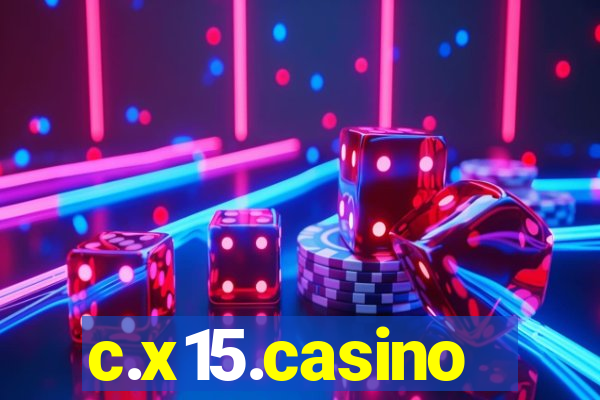 c.x15.casino