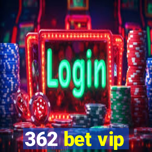 362 bet vip