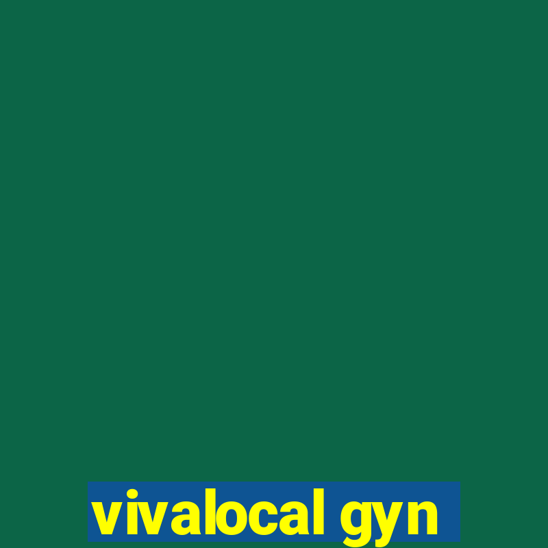 vivalocal gyn