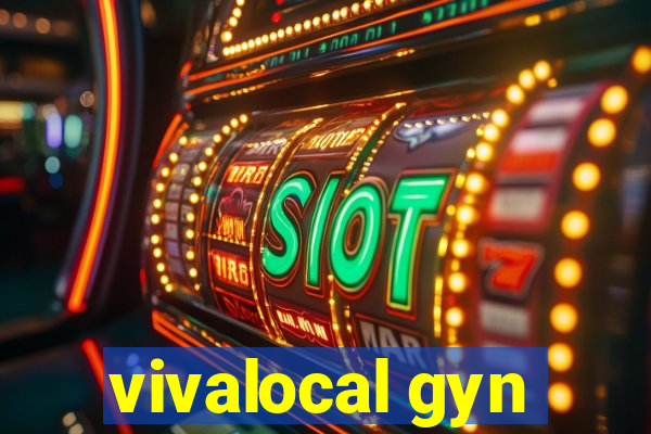 vivalocal gyn