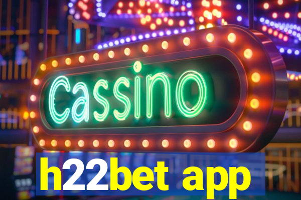 h22bet app