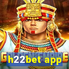 h22bet app