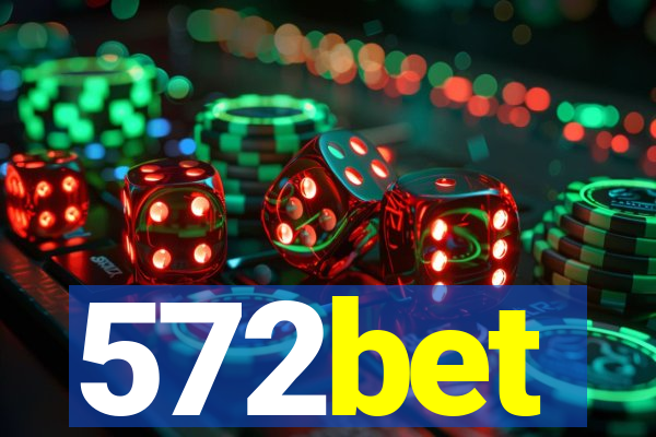 572bet