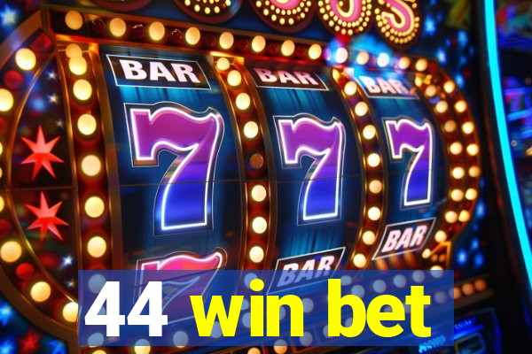 44 win bet