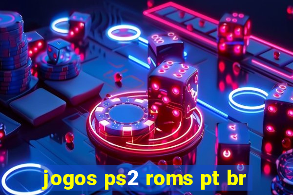 jogos ps2 roms pt br