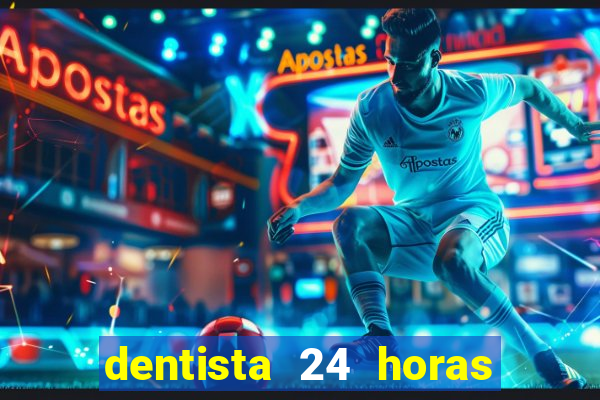 dentista 24 horas em betim