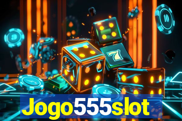 Jogo555slot