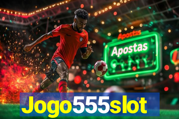 Jogo555slot