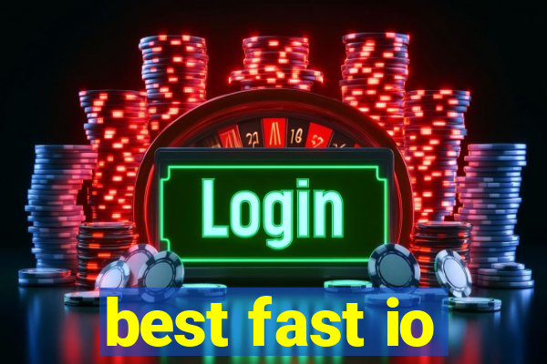 best fast io