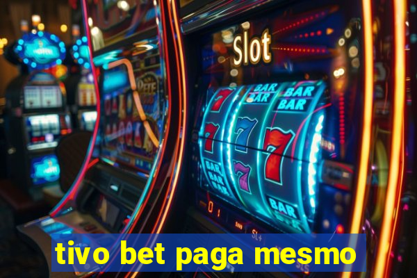 tivo bet paga mesmo