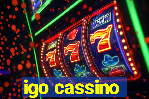 igo cassino