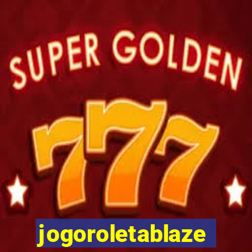 jogoroletablaze