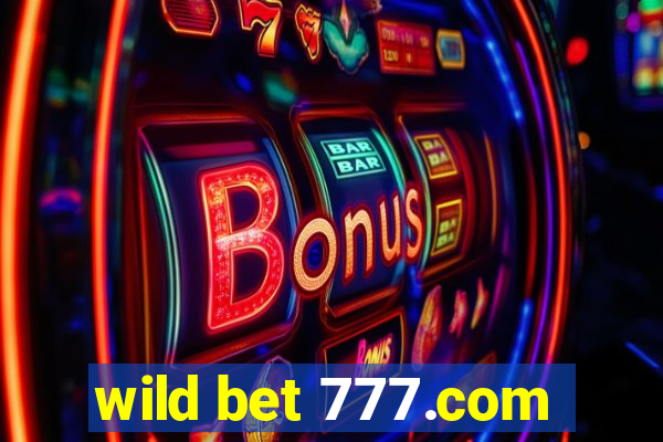 wild bet 777.com