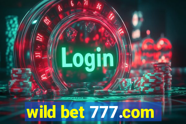 wild bet 777.com