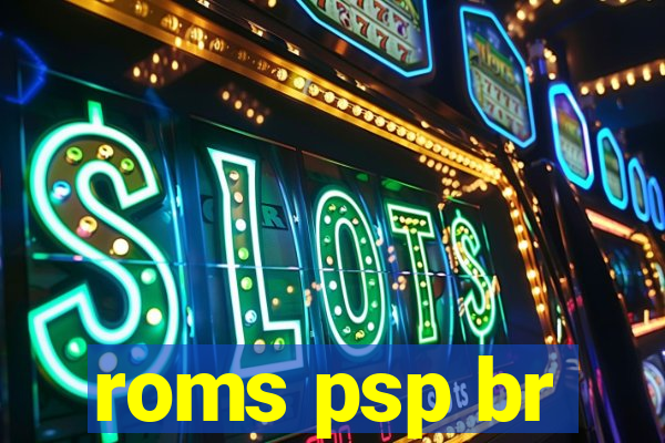 roms psp br