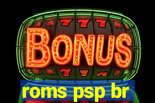 roms psp br