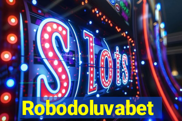 Robodoluvabet